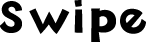 Swipe